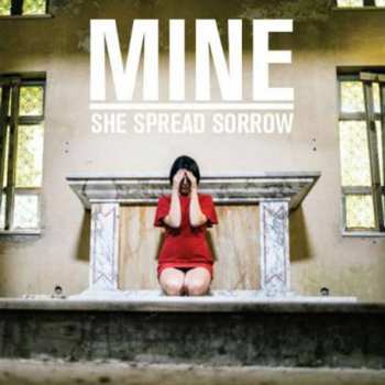 Album She Spread Sorrow: Mine