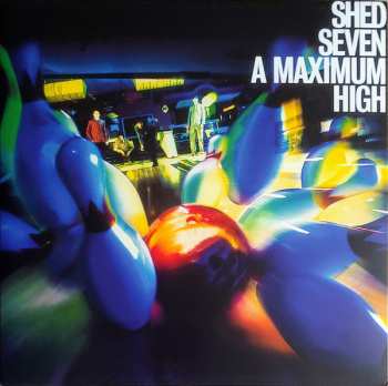 LP Shed Seven: A Maximum High LTD | CLR 452990