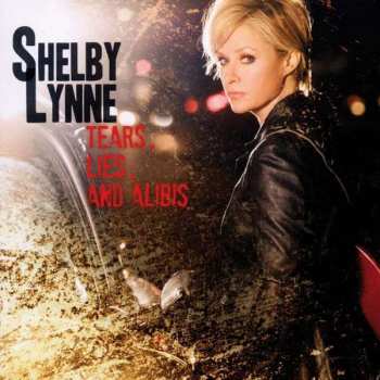 Album Shelby Lynne: Tears, Lies, And Alibis