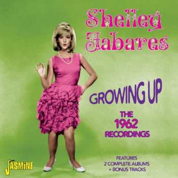 Album Shelley Fabares: Growing Up * The 1962 Recordings