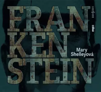 Shelleyová: Frankenstein (MP3-CD)