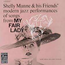 Album Shelly Manne & His Friends: Modern Jazz Performances Of Songs From My Fair Lady
