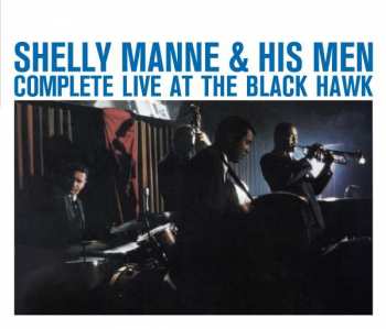 Album Shelly Manne & His Men: Complete Live At The Black Hawk