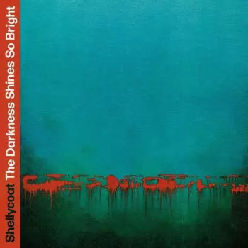 Shellycoat: The Darkness Shines So Bright