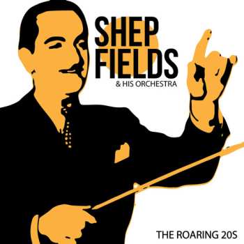 Album Shep Fields & His Orchestra: Roaring 20s