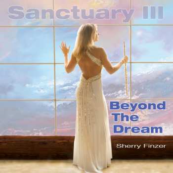 Album Sherry Finzer: Sanctuary III: Beyond the Dream