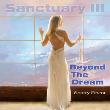 Sherry Finzer: Sanctuary III: Beyond the Dream