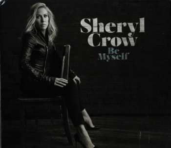Album Sheryl Crow: Be Myself