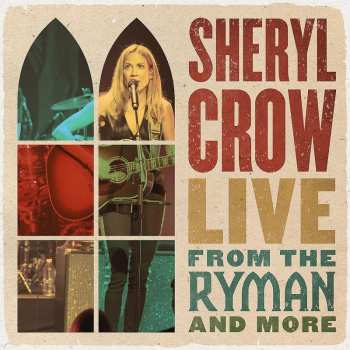 4LP Sheryl Crow: Live From The Ryman And More 57068