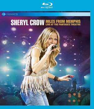 Album Sheryl Crow: Miles From Memphis (Live At The Pantages Theatre)