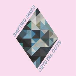 Album Shifting Sands: Crystal Cuts