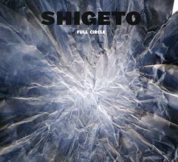 CD Shigeto: Full Circle