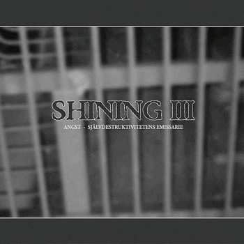 CD Shining: III - Angst - Självdestruktivitetens Emissarie 441768