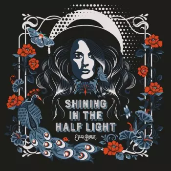 Elles Bailey: Shining In The Half Light