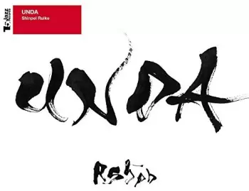 Shinpei Ruike: UNDA