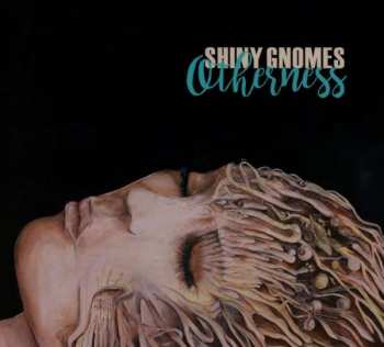 Album Shiny Gnomes: Otherness