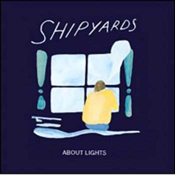 Album Shipyards: About Lights