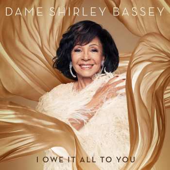CD Shirley Bassey: I Owe It All To You DLX 8546