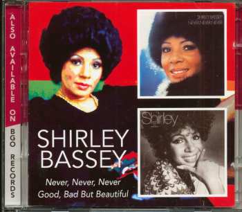 Album Shirley Bassey: Never, Never, Never / Good, Bad But Beautiful