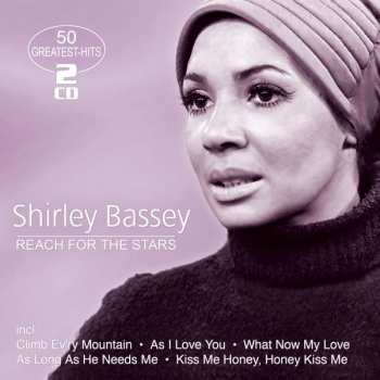 Album Shirley Bassey: Reach For The Stars: 50 Greatest Hits