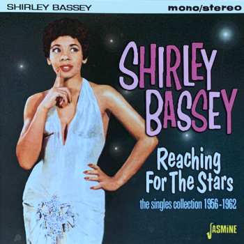 Album Shirley Bassey: Reaching For The Stars - The Singles Collection 1956-1962