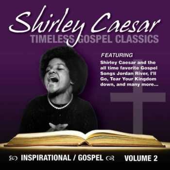 Album Shirley Caesar: Timeless Gospel Classics Volume 2