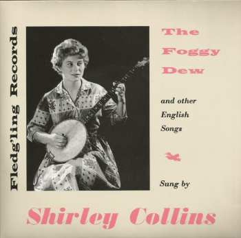 SP Shirley Collins: The Foggy Dew 87212