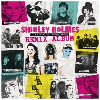 Album Shirley Holmes: Die Krone Der Erschöpfung - Remix Album