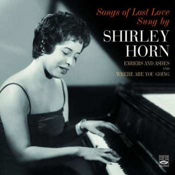 Album Shirley Horn: Songs of Lost Love Sung by Shirley Horn