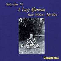 Album Shirley Horn Trio: A Lazy Afternoon