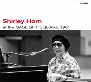 Shirley Horn: At The Gaslight Square 1961 + Loads Of Love