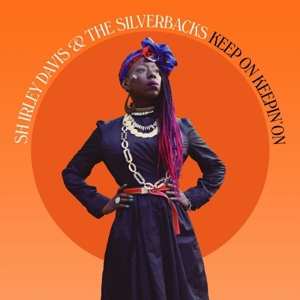 Shirley & The Silv Davis: Keep On Keepin' On
