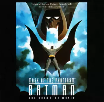 Batman: Mask Of The Phantasm - The Animated Movie: Original Motion Picture Soundtrack