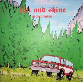 Album Shit And Shine: Scenic Farm