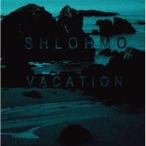 Album Shlohmo: Vacation EP