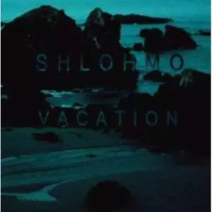 Shlohmo: Vacation EP
