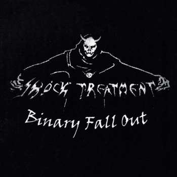 Album Shock Treatment: Binary Fall Out