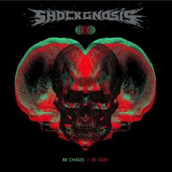 Album Shockgnosis: Be Chaos Be God