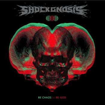 LP Shockgnosis: Be Chaos Be God (red Marbled Vinyl) 460825