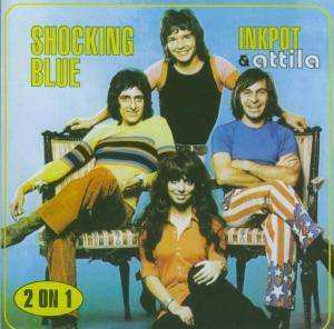 CD Shocking Blue: Inkpot & Attila 17996