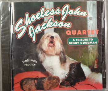 Shoeless John Jackson Quartet: A Tribute To Benny Goodman