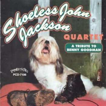 CD Shoeless John Jackson Quartet: A Tribute To Benny Goodman 394610