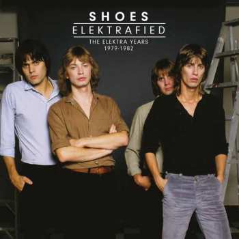 Album Shoes: Elektrafied: The Elektra Years 1979-1982