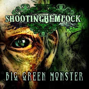 Album Shooting Hemlock: Big Green Monster