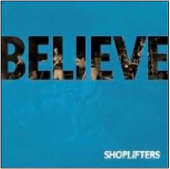 Album Shoplifters: Believe