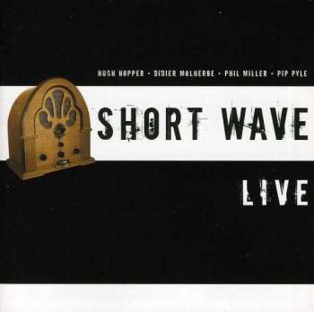 Album Short Wave: Live