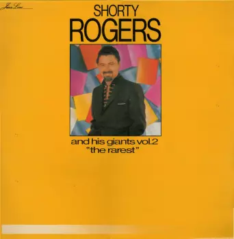 Shorty Rogers And His Giants Vol 2 "The Rarest"
