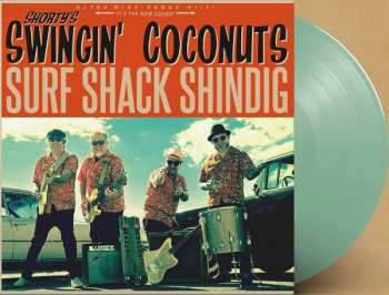 LP Shorty's Swingin Coconuts: Surf Shack Shindig CLR | LTD 500725