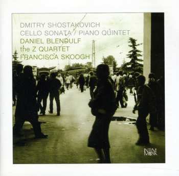 Album Shostakovich / Blendulf / Skoogh: Cello Sonata & Piano Quintet