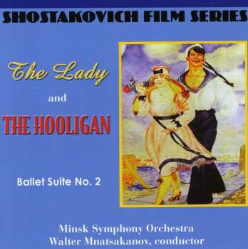 Album Dmitri Shostakovich: The Lady And The Hooligan, Ballet Suite No. 2